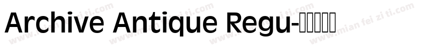 Archive Antique Regu字体转换
